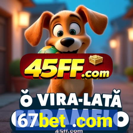 67bet .com